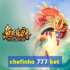 chefinho 777 bet